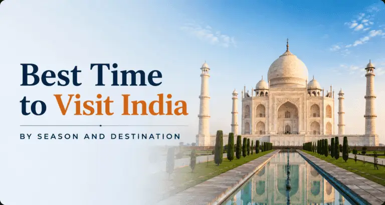 Read more about the article Best Time To Visit India By Season And Destination